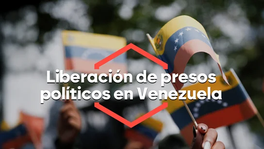 Liberación de presos políticos en Venezuela Liberación de presos políticos en Venezuela