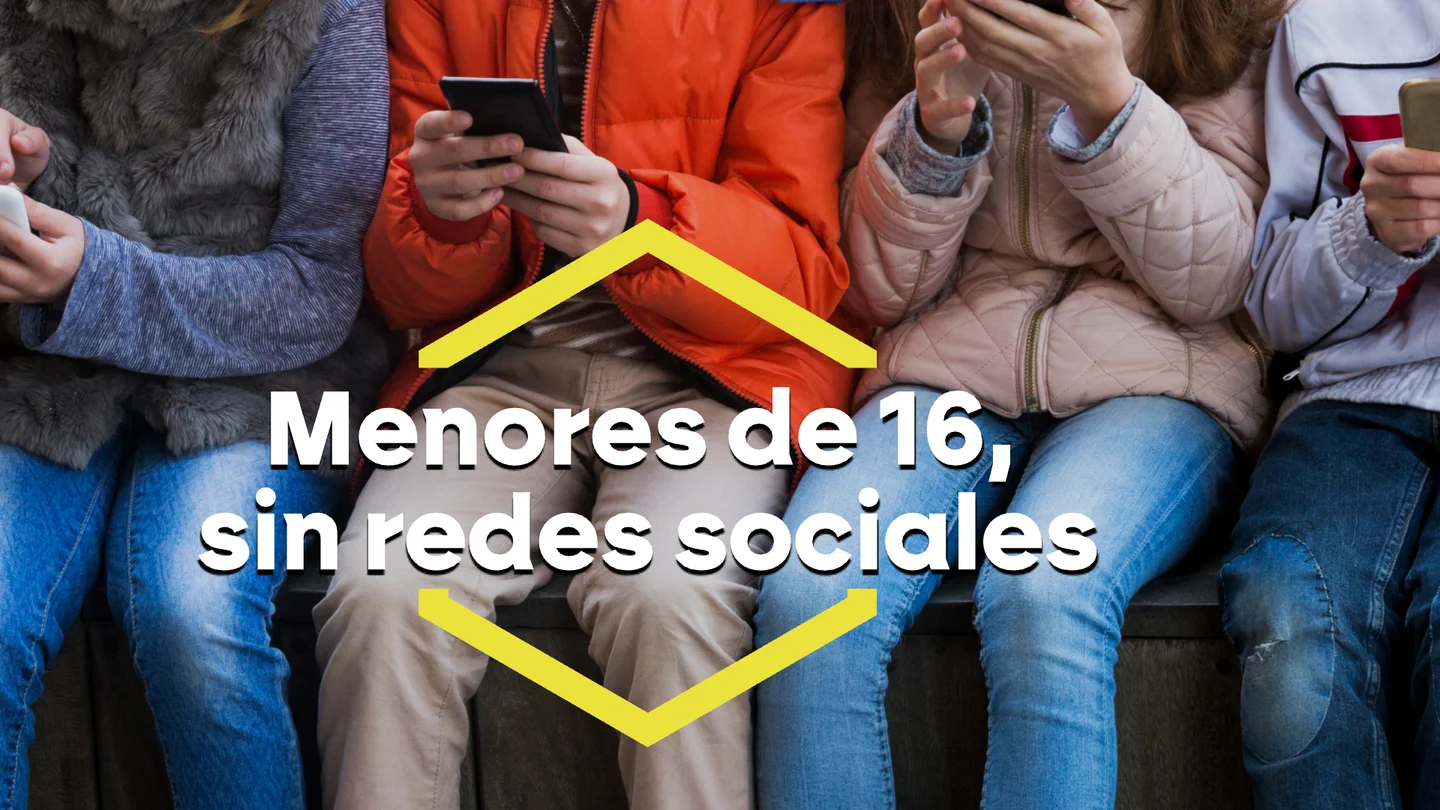Menores de 16, sin redes sociales Menores de 16, sin redes sociales
