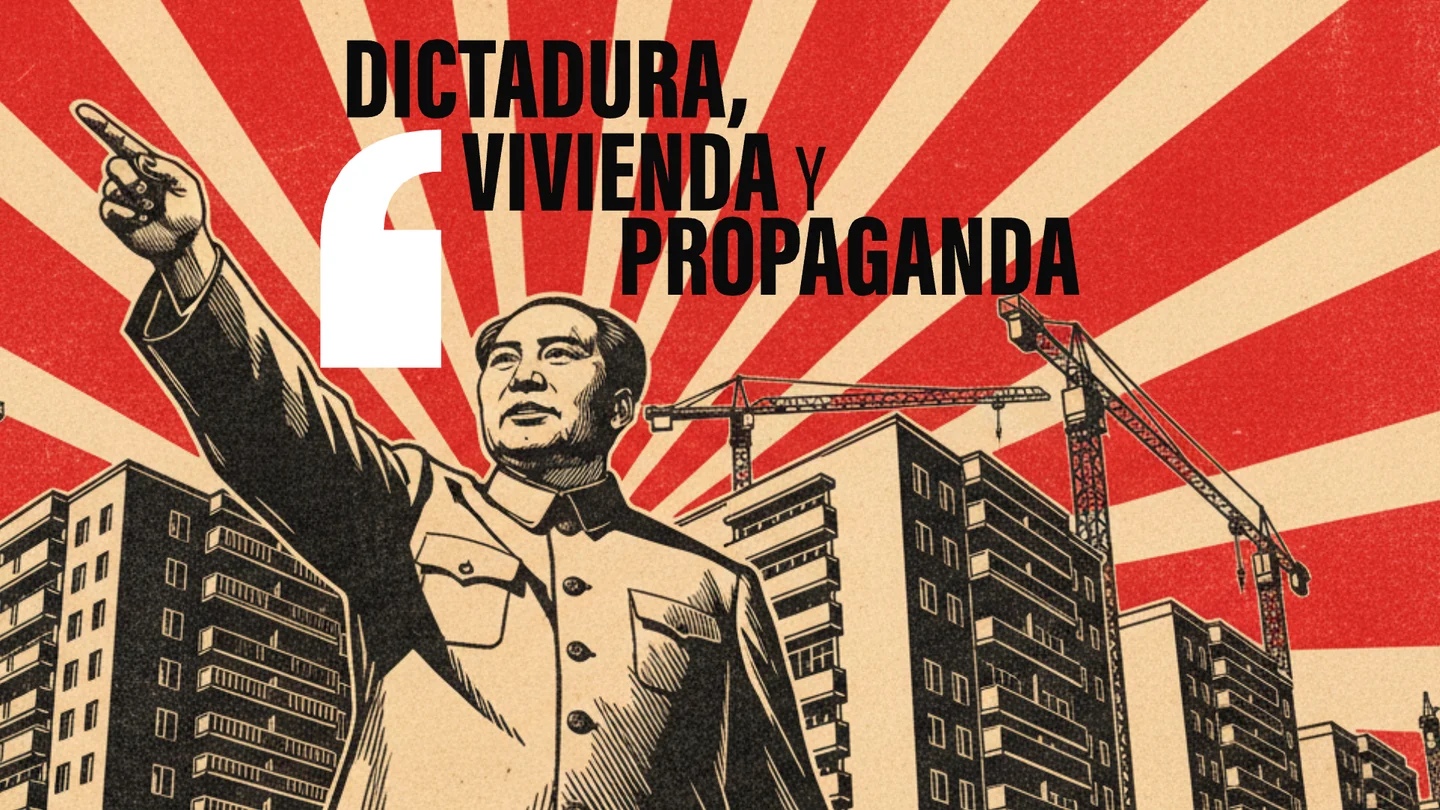Las dictaduras usan la vivienda como propaganda Las dictaduras usan la vivienda como propaganda