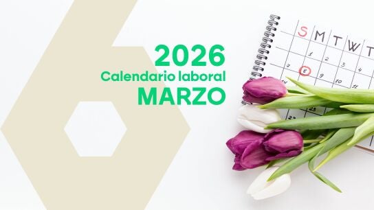 Calendario laboral 2026 en Espa&ntilde;a: mes de marzo