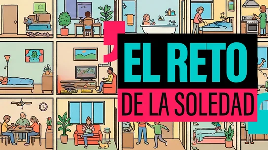 Ni solo son los mayores ni siempre es elegida: la soledad en auge se convierte en un reto a enfrentar para las instituciones Ni solo son los mayores ni siempre es elegida: la soledad en auge se convierte en un reto a enfrentar para las instituciones
