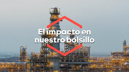 El impacto de la guerra de Irán en nuestro bolsillo El impacto de la guerra de Irán en nuestro bolsillo