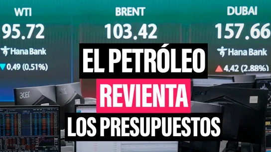 El petróleo revienta los Presupuestos El petróleo revienta los Presupuestos