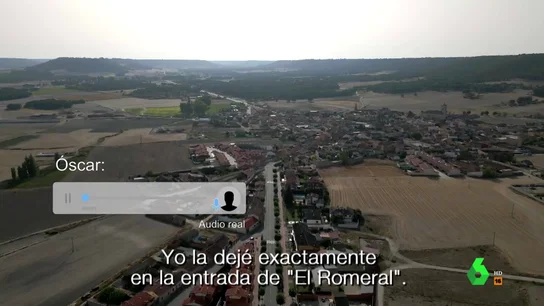 "Me dijo: 'Si aquí no ha estado": el audio de Óscar a la hermana de Esther López el día después de su desaparición "Me dijo: 'Si aquí no ha estado": el audio de Óscar a la hermana de Esther López el día después de su desaparición