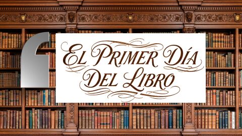 Ni fue un 23 de abril ni homanje&oacute; a Sant Jordi: un siglo del primer D&iacute;a del Libro en honor a Cervantes