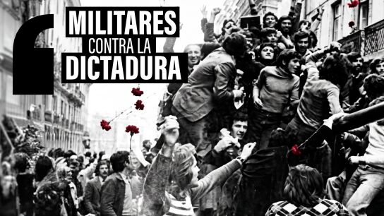 Militares levantados contra dictadores y por la democracia: de la Revoluci&oacute;n de los Claveles a su lucha contra Pinochet
