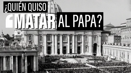 El atentado contra el papa Juan Pablo II: las teorías sobre su encargo y la sombra del milagro de la Virgen de Fátima El atentado contra el papa Juan Pablo II: las teorías sobre su encargo y la sombra del milagro de la Virgen de Fátima