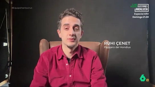 Un pasajero del Hondius asegura que cuando el capitán les dijo que no era contagioso "todo el mundo se relajó" Equipo de Investigación habla con Ruhi Çenet, el pasajero que grabó al capitán cuando les comunicó la muerte del primer pasajero. Asegura que lo hizo porque "el ambiente era tenso".