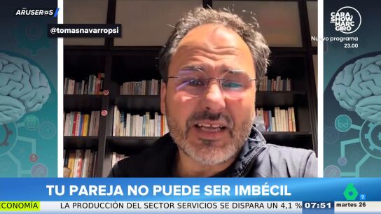 Tom&aacute;s Navarro, psic&oacute;logo: "Lo mejor para no tener problemas con tu pareja es que no sea un imb&eacute;cil"