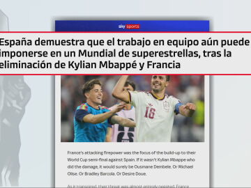 La prensa internacional se rinde ante el "f&uacute;tbol total" de Espa&ntilde;a por su victoria ante Francia: "Un equipo especial bate a unas individualidades brillantes"