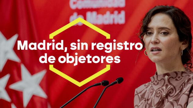 No hay garant&iacute;as sin un registro de objetores: las claves tras admitir el gobierno de Ayuso no poder asegurar el aborto