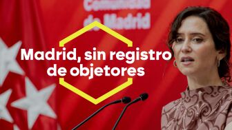 No hay garant&iacute;as sin un registro de objetores: las claves tras admitir el gobierno de Ayuso no poder asegurar el aborto