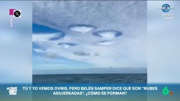 &iquest;Ovnis o nubes agujereadas? Bel&eacute;n Samper explica c&oacute;mo se forman estas inquietantes formas en el cielo