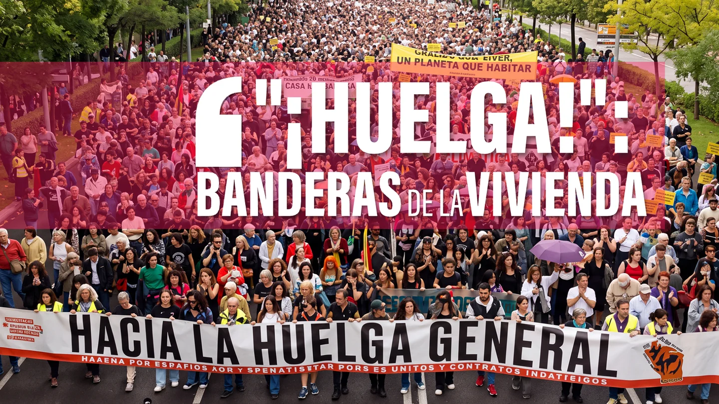 Los abanderados en la huelga general por la vivienda: los cuatro colectivos sociales a los que se une el movimiento sindical Los abanderados en la huelga general por la vivienda: los cuatro colectivos sociales a los que se une el movimiento sindical