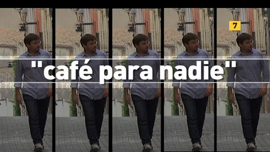 Avance de Café para nadie Avance de Café para nadie