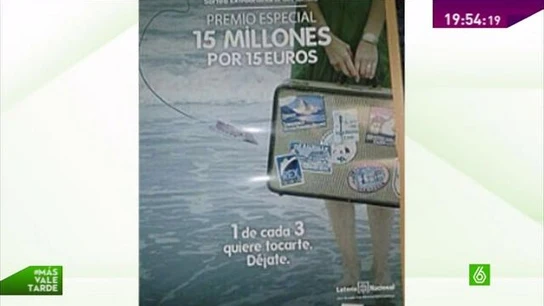 La polémica campaña de lotería: 'Uno de cada tres quiere tocarte. Déjate" La polémica campaña de lotería: 'Uno de cada tres quiere tocarte. Déjate"