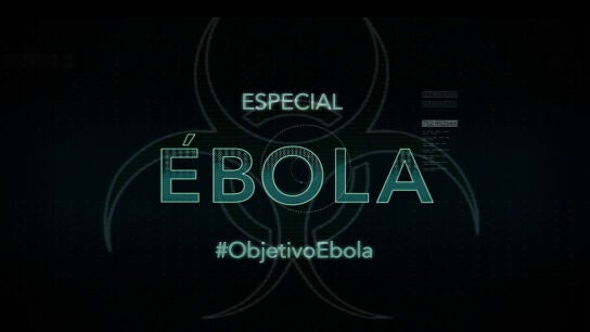 Especial &Eacute;bola en 'El Objetivo'