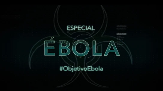 Especial Ébola en 'El Objetivo' Especial Ébola en 'El Objetivo'