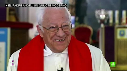 Padre Ángel, un quijote moderno Padre Ángel, un quijote moderno