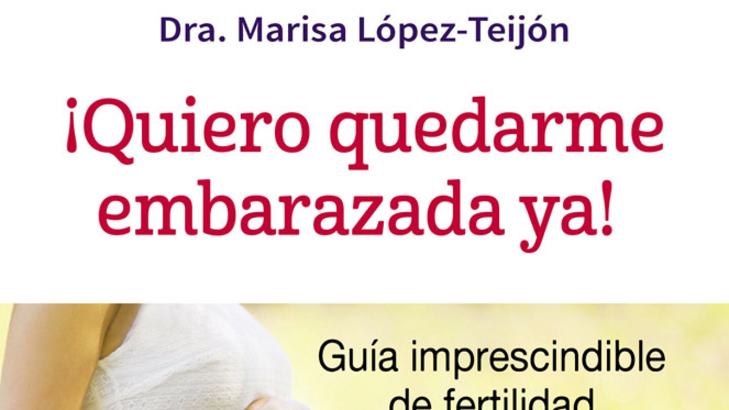 Libro: &iexcl;Quiero quedarme embarazada ya!