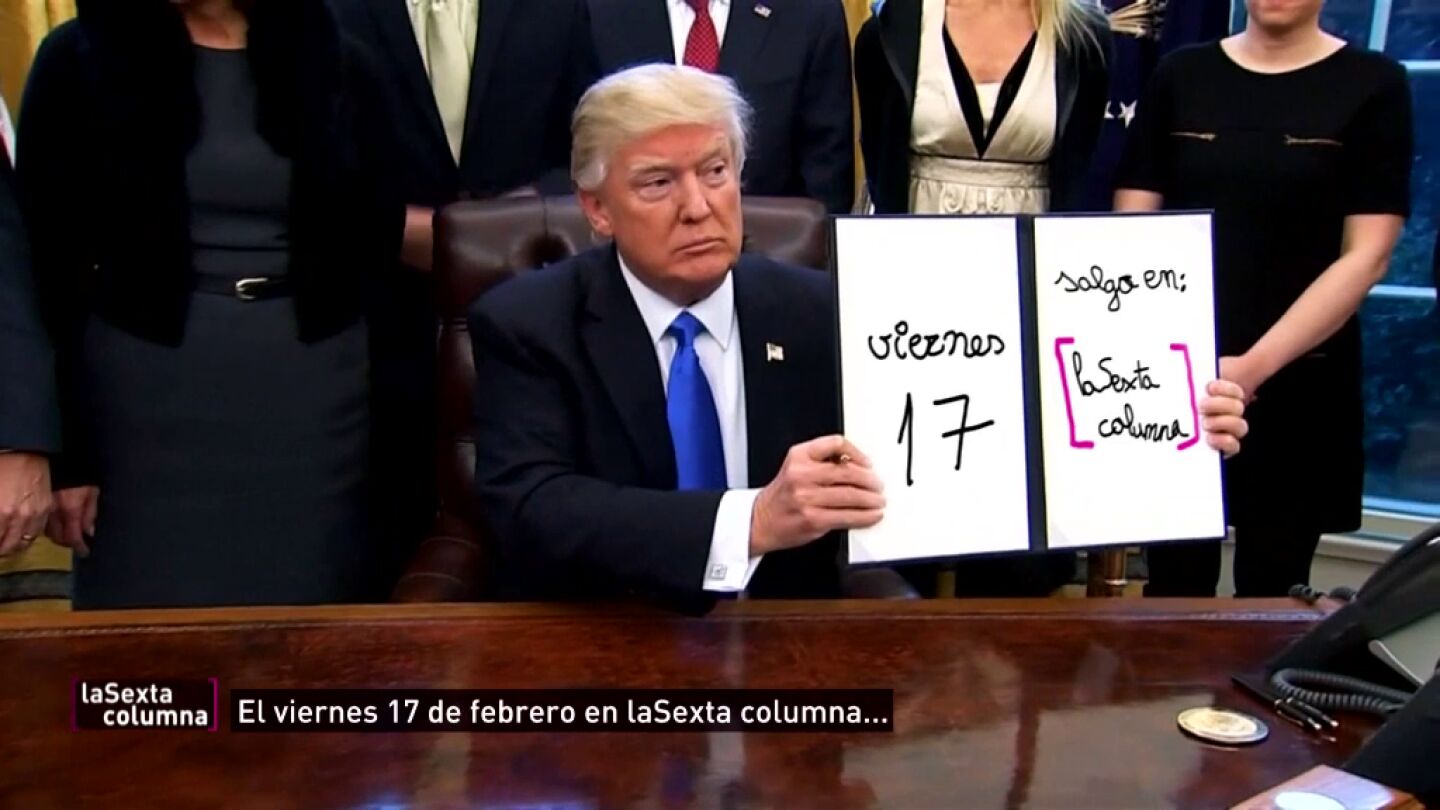 Viernes 17 de febrero: Donald Trump en laSexta Columna