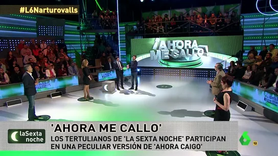 Ahora me callo, en laSexta Noche Ahora me callo, en laSexta Noche