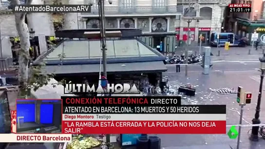 Conexión telefónica con Diego Montoro, testigo del atentado de Barcelona Conexión telefónica con Diego Montoro, testigo del atentado de Barcelona