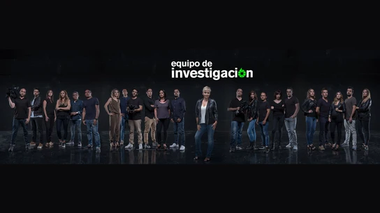 Los reporteros de Equipo de Investigación Los reporteros de Equipo de Investigación
