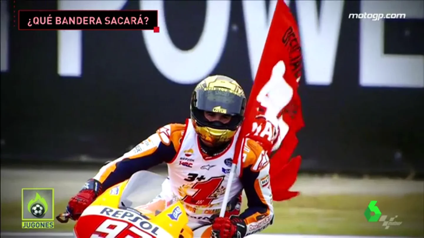 ¿QUÉ BANDERA SACARÁ MARC MÁRQUEZ? ¿QUÉ BANDERA SACARÁ MARC MÁRQUEZ?
