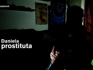 Daniela, prostituta: "Por tomarme dos días libres mi jefe me amenazó con que este años habría un cadáver en mi familia" Daniela, prostituta: "Por tomarme dos días libres mi jefe me amenazó con que este años habría un cadáver en mi familia"
