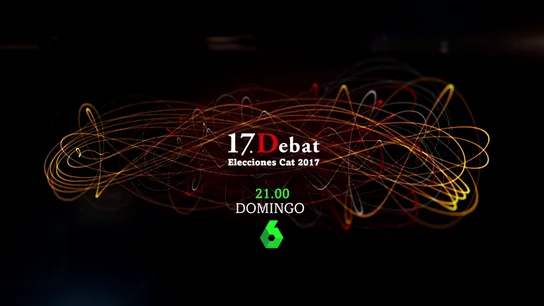 Las principales fuerzas políticas de Cataluña debate este domingo en laSexta en '17D. El Debat' Las principales fuerzas políticas de Cataluña debate este domingo en laSexta en '17D. El Debat'