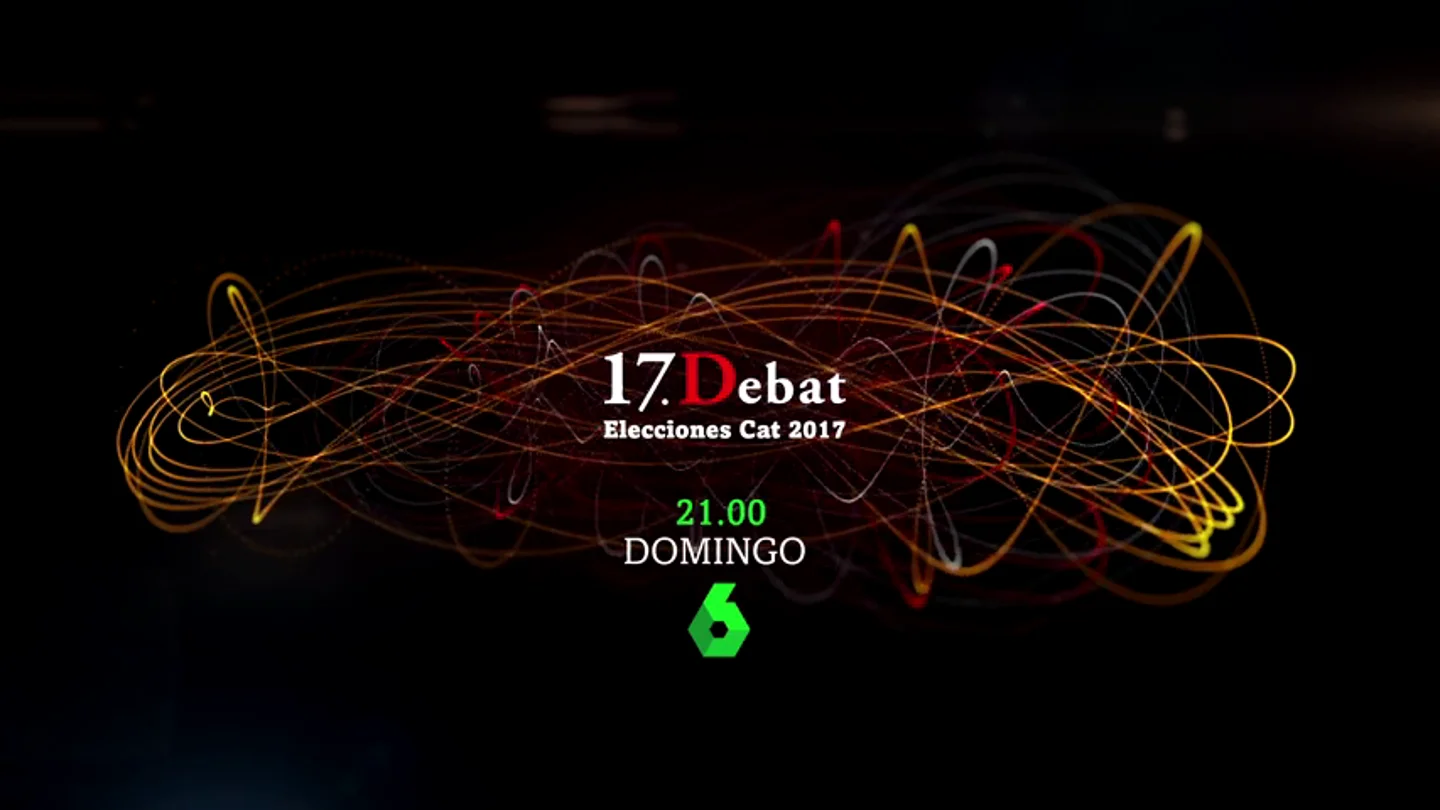 Las principales fuerzas políticas de Cataluña debate este domingo en laSexta en '17D. El Debat' Las principales fuerzas políticas de Cataluña debate este domingo en laSexta en '17D. El Debat'
