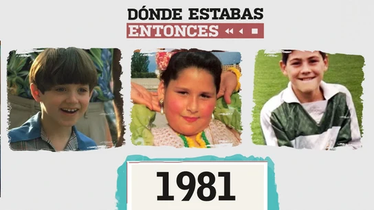 Dónde estabas en 1981 Dónde estabas en 1981