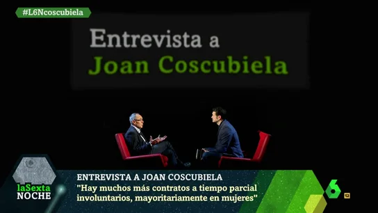 Entrevista a Joan Coscubiela en laSexta Noche Entrevista a Joan Coscubiela en laSexta Noche