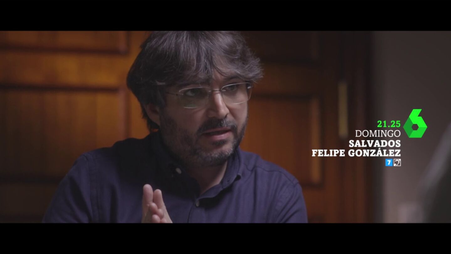 Jordi &Eacute;vole pregunta a Felipe Gonz&aacute;lez el domingo en Salvados: "La monarqu&iacute;a puede contribuir a solucionar la crisis catalana o primero tendr&aacute;n que solucionar sus crisis internas entre reinas"