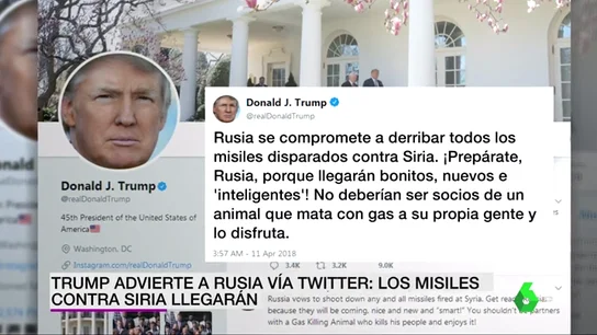 Trump advierte a Rusia vía Twitter de que se prepare para un ataque con misiles en Siria: "Serán bonitos, nuevos e inteligentes" Trump advierte a Rusia vía Twitter de que se prepare para un ataque con misiles en Siria: "Serán bonitos, nuevos e inteligentes"