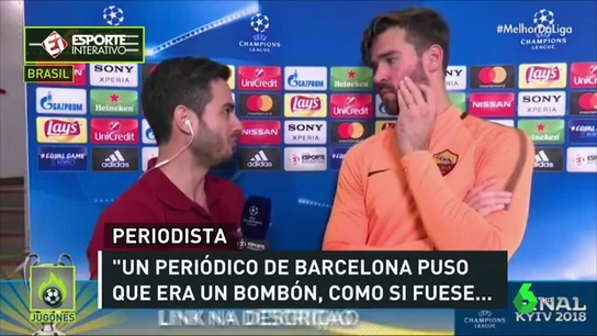 Alisson, sobre la portada de 'Sport': ¿La Roma un bombón? Un bombón sabroso" Alisson, sobre la portada de 'Sport': ¿La Roma un bombón? Un bombón sabroso"