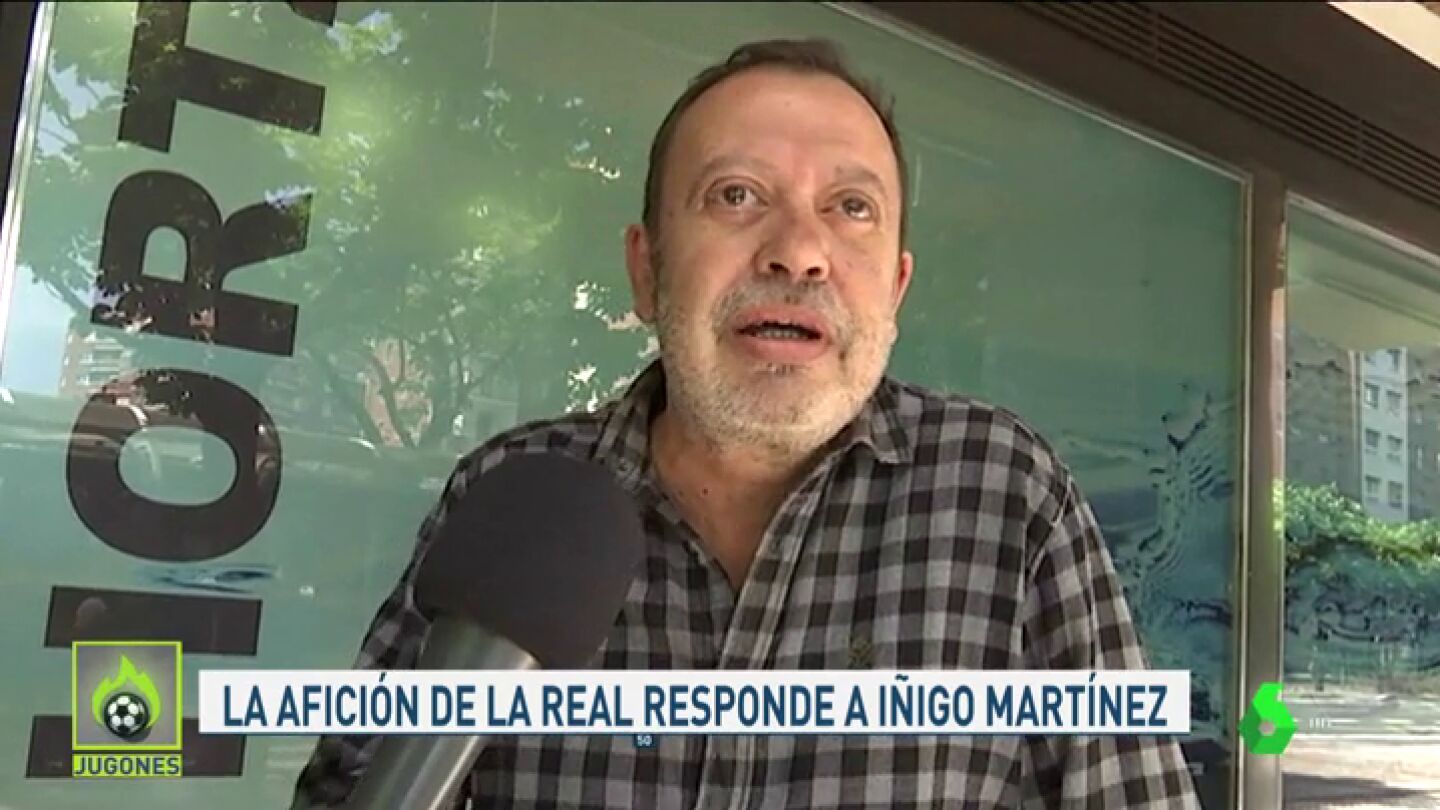 La afici&oacute;n de la Real Sociedad, indignada con las declaraciones de &Iacute;&ntilde;igo Mart&iacute;nez: "Ser&aacute; sinverg&uuml;enza"