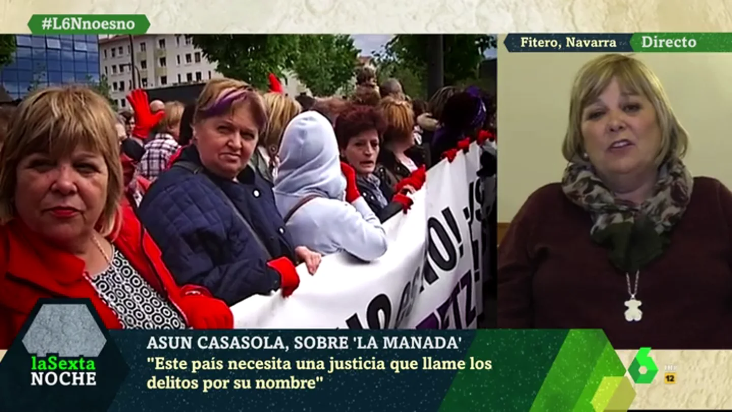 Asun Casasola, madre de Nagore Laffage: "A mi hija la mataron por defenderse; a esta niña la violan cinco personas... ¿y dicen que no es violación?" Asun Casasola, madre de Nagore Laffage: "A mi hija la mataron por defenderse; a esta niña la violan cinco personas... ¿y dicen que no es violación?"