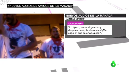 Nuevos audios de los amigos de La Manada Nuevos audios de los amigos de La Manada