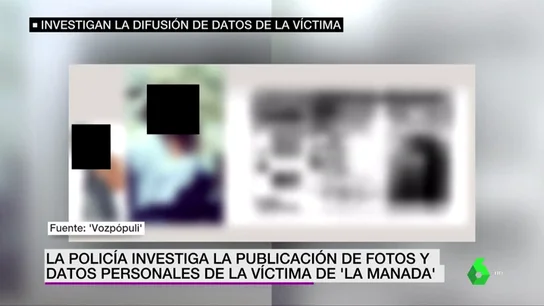La Policía investiga la publicación de datos personales de la víctima de 'La Manada' La Policía investiga la publicación de datos personales de la víctima de 'La Manada'