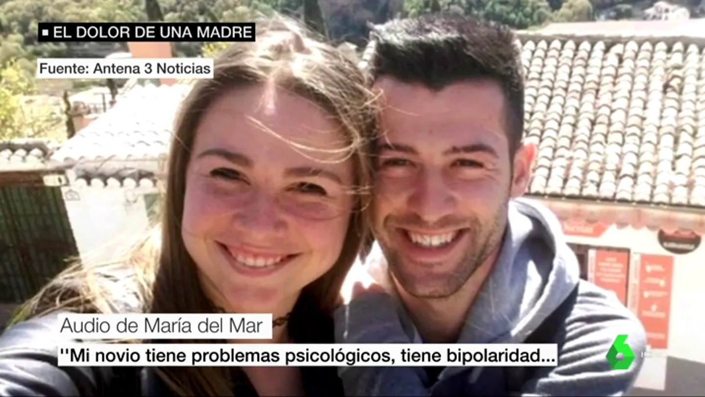 Los audios de María del Mar a sus amigas antes de ser asesinada por su pareja: "Mi novio tiene bipolaridad y trastorno persecutorio" Los audios de María del Mar a sus amigas antes de ser asesinada por su pareja: "Mi novio tiene bipolaridad y trastorno persecutorio"