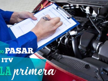 Curiositips Motor - C&oacute;mo pasar la ITV a la primera