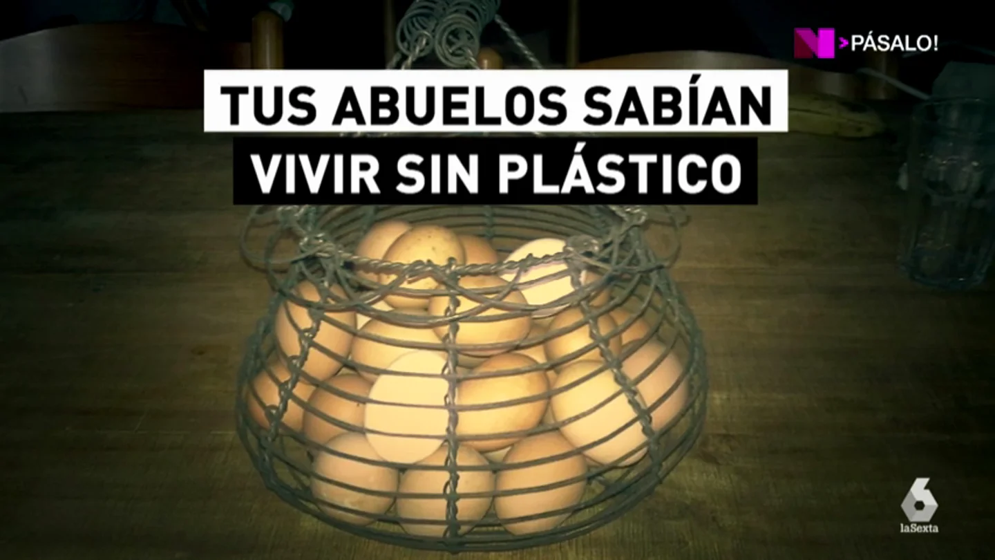 Tus abuelos sabían vivir sin plástico: un mundo sin él es posible Tus abuelos sabían vivir sin plástico: un mundo sin él es posible