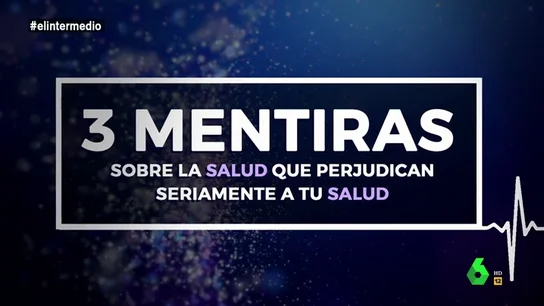 "El cáncer es una enfermedad emocional" y otras afirmaciones falsas de las pseudociencias: El Intermedio desmonta estas teorías "El cáncer es una enfermedad emocional" y otras afirmaciones falsas de las pseudociencias: El Intermedio desmonta estas teorías