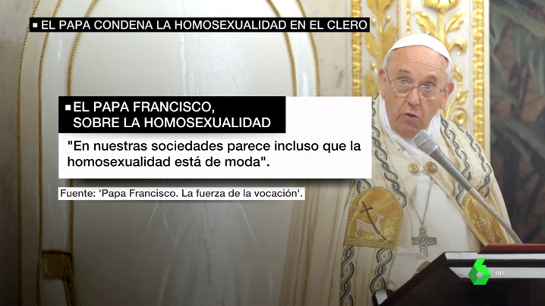 El papa Francisco condena la homosexualidad en el clero y dice que 