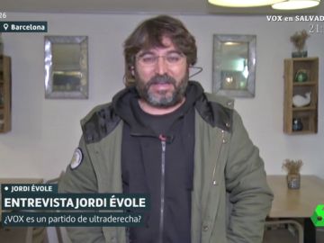 El análisis de Jordi Évole sobre Vox: "En el fondo agradecen que se les llame extrema derecha" El análisis de Jordi Évole sobre Vox: "En el fondo agradecen que se les llame extrema derecha"