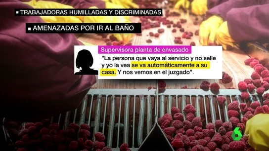 Duras amenazas y vejaciones de una supervisora a sus trabajadoras: "Quien vaya al baño y no selle, se va a la calle" Duras amenazas y vejaciones de una supervisora a sus trabajadoras: "Quien vaya al baño y no selle, se va a la calle"
