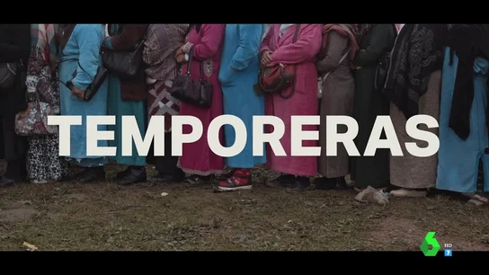 'Temporeras' en Salvados 'Temporeras' en Salvados