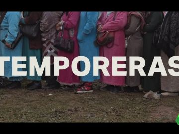 'Temporeras' en Salvados 'Temporeras' en Salvados